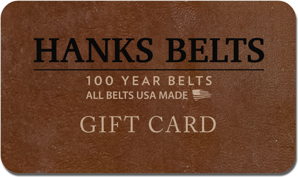 Hanks Belts Gift Card - Hanks USA Made CCW Gun Belts